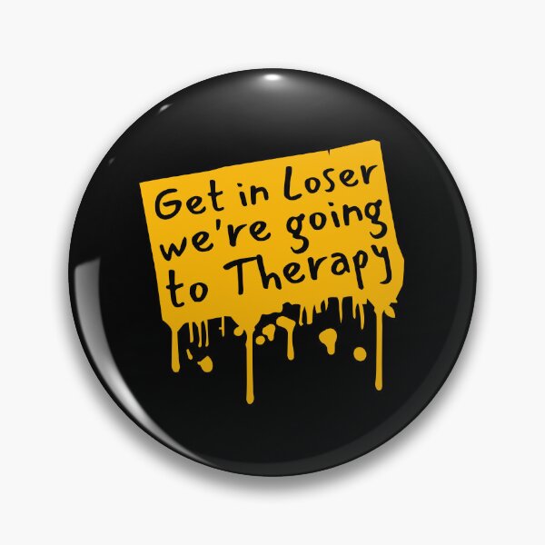 Item preview, Get In Loser We're Going To Therapy Funny Mental Health designed and sold by shirt-o-mat.