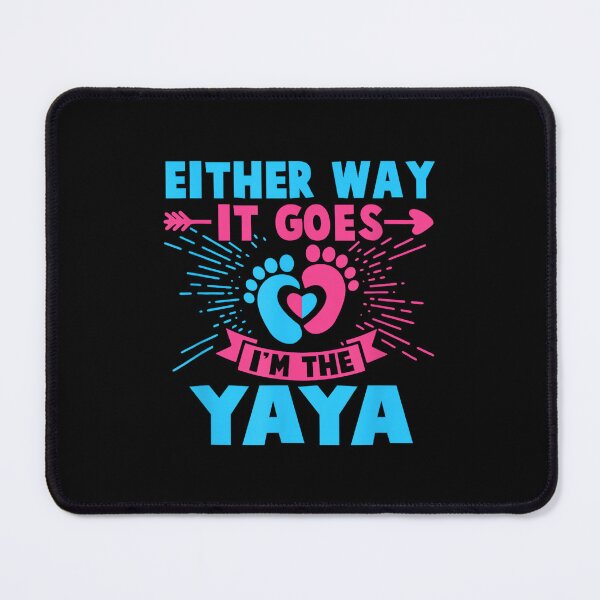 Item preview, Either Way It Goes I'm The Yaya Gender Reveal Baby designed and sold by ElaineOSantamar.