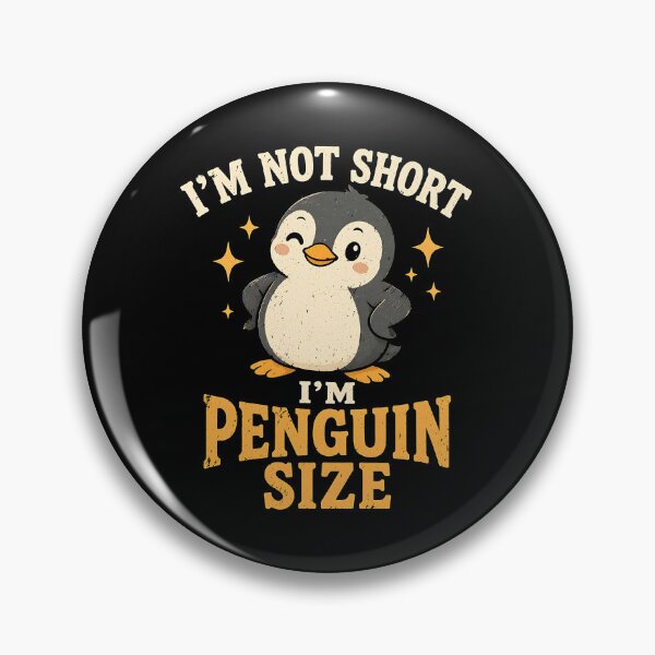Item preview, I’m Not Short I’m Penguin Size designed and sold by JODYSMORGAN.