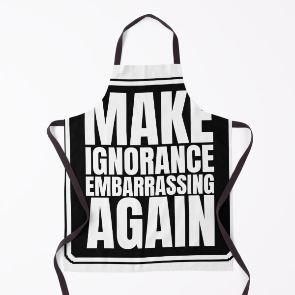 Item preview, Make ignorance embarrassing again designed and sold by Dondonmart.
