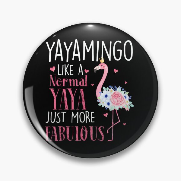 Item preview, Flamingo Yayamingo like a normal Yaya Gifts Funny Grandma designed and sold by ElaineOSantamar.