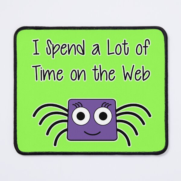 Item preview, I Spend a Lot of Time on the Web – Funny Spider Pun designed and sold by Lainey1978.
