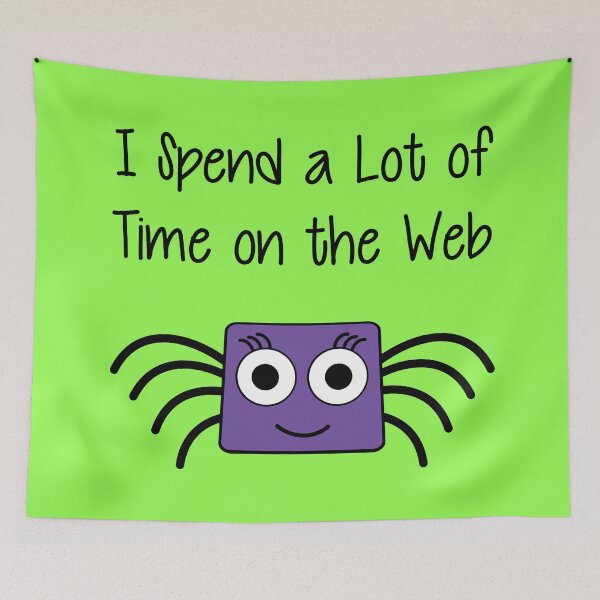 Item preview, I Spend a Lot of Time on the Web – Funny Spider Pun designed and sold by Lainey1978.