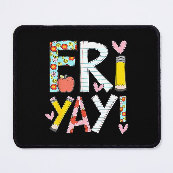 Item preview, Fri-Yay Happy Friday Funny Weekend Teacher Back to School designed and sold by ElaineOSantamar.
