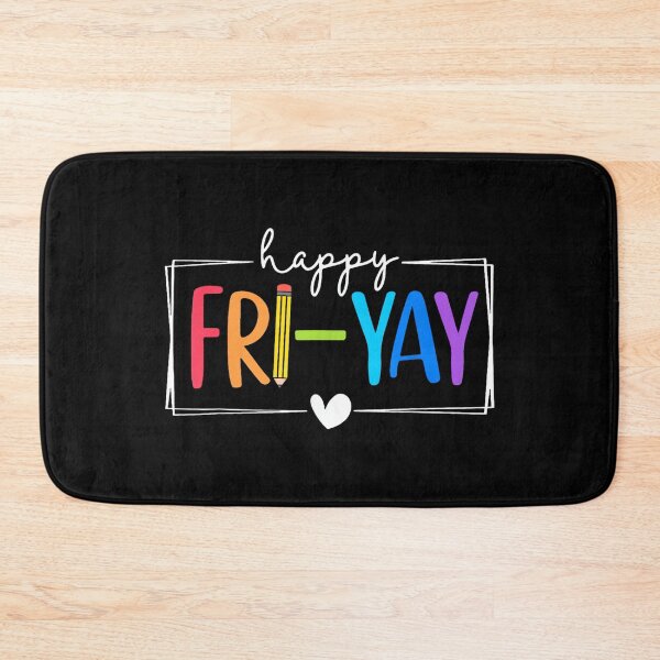 Item preview, Happy Fri-Yay Funny Fri Yay Teacher Student Friday Weekend designed and sold by ElaineOSantamar.