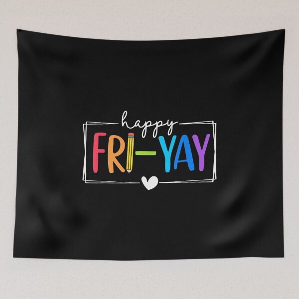 Item preview, Happy Fri-Yay Funny Fri Yay Teacher Student Friday Weekend designed and sold by ElaineOSantamar.