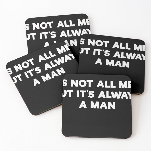 Item preview, It's Not All Men, But It's Always A Man designed and sold by mrdindustrial.