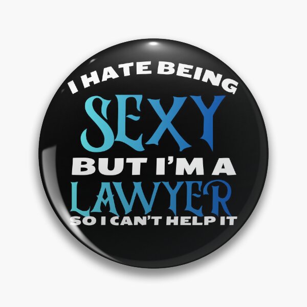 Item preview, I hate being sexy but i'm a lawyer so i can't help it in blue Classic Funny T-Shirt designed and sold by OldSkullDesigns.