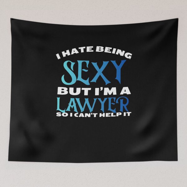 Item preview, I hate being sexy but i'm a lawyer so i can't help it in blue Classic Funny T-Shirt designed and sold by OldSkullDesigns.
