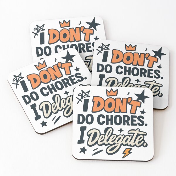 Item preview, I Don’t Do Chores I Delegate Quote designed and sold by StoryInCode.