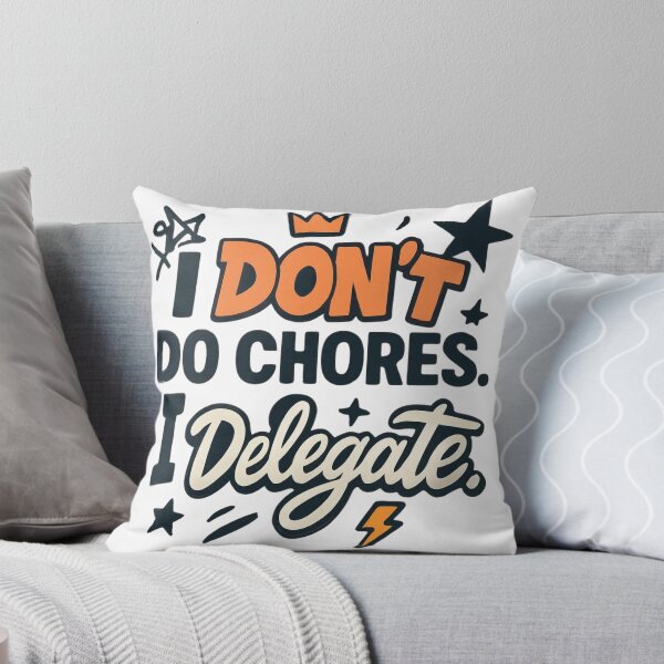 Item preview, I Don’t Do Chores I Delegate Quote designed and sold by StoryInCode.