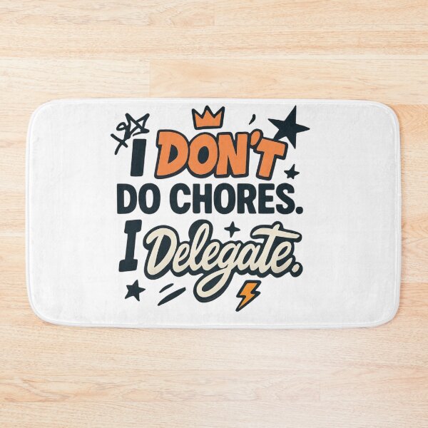 Item preview, I Don’t Do Chores I Delegate Quote designed and sold by StoryInCode.