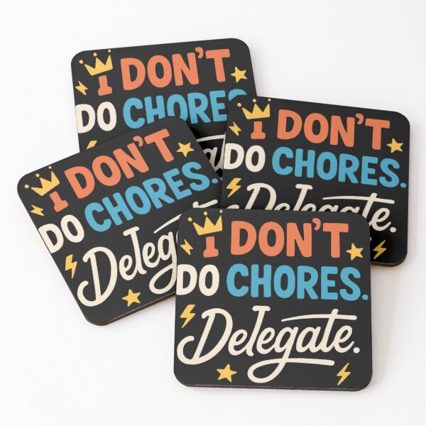 Item preview, I Don’t Do Chores I Delegate Quote designed and sold by StoryInCode.