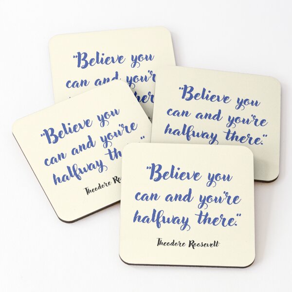 Item preview, Believe you can . . . Theodore Roosevelt Quotation designed and sold by CharlottePlaceArt.
