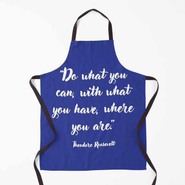 Item preview, Do what you can . . . Theodore Roosevelt Quotation designed and sold by CharlottePlaceArt.