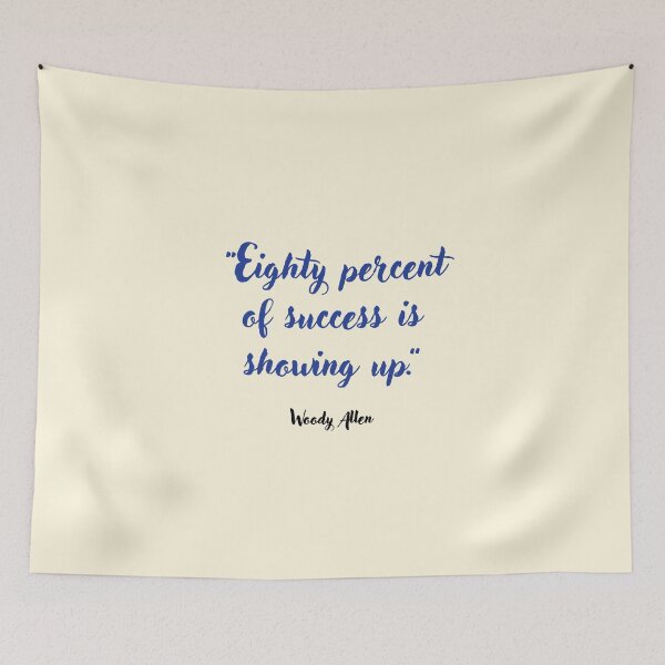 Item preview, Eighty percent of success . . . Woody Allen Quotation designed and sold by CharlottePlaceArt.