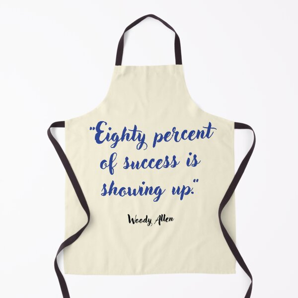 Item preview, Eighty percent of success . . . Woody Allen Quotation designed and sold by CharlottePlaceArt.