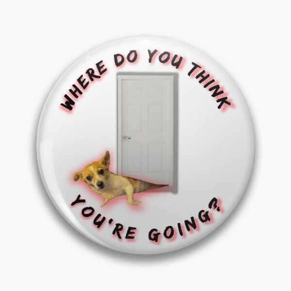 Item preview, Where do you think you're going? designed and sold by Molespignoses.
