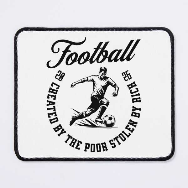 Item preview, Football Created by the Poor Stolen by the Rich 2026 Fan Design designed and sold by Abaseen.