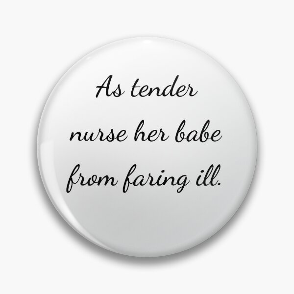 Item preview, "As tender nurse her babe from faring ill." - handwriting black designed and sold by ariksworld.