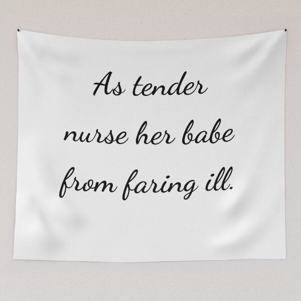 Item preview, "As tender nurse her babe from faring ill." - handwriting black designed and sold by ariksworld.