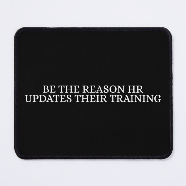 Item preview, Funny HR Training – Be the Reason Policies Exist designed and sold by Dondonmart.