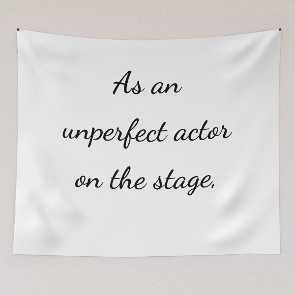 Item preview, "As an unperfect actor on the stage," - handwriting black designed and sold by ariksworld.