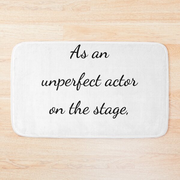 Item preview, "As an unperfect actor on the stage," - handwriting black designed and sold by ariksworld.