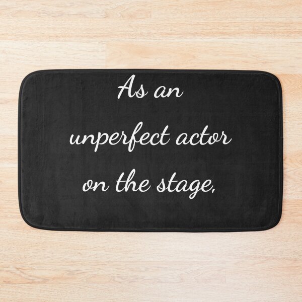 Item preview, "As an unperfect actor on the stage," - handwriting white designed and sold by ariksworld.