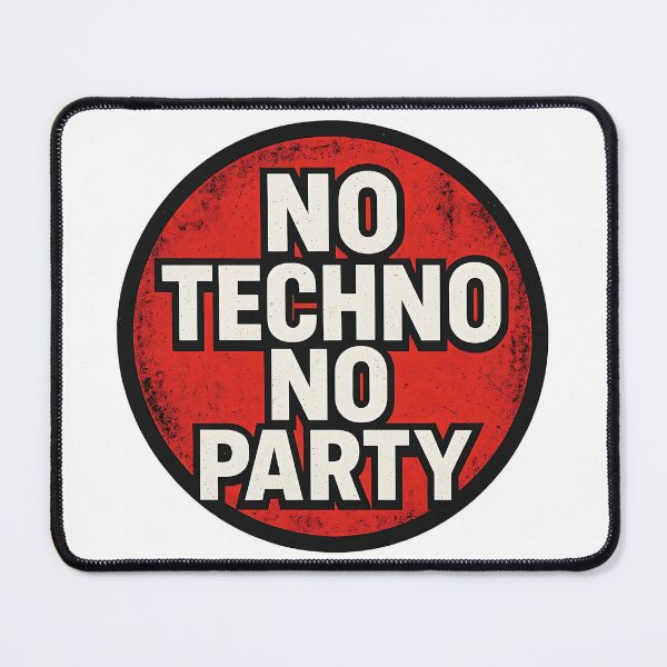 Item preview, No Techno No Party – Techno Rave Statement Design designed and sold by |TRSSHOP|.