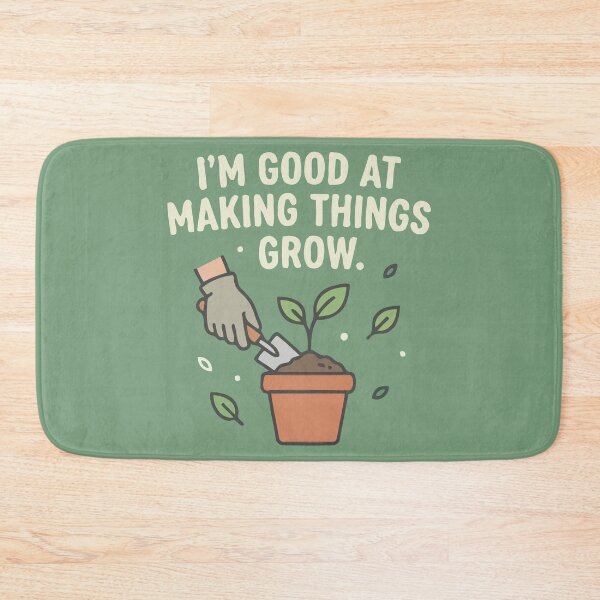 Item preview, I'm Good At Making Things Grow designed and sold by Amir Faysal.