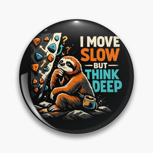 Item preview, Sloth bouldering - I move slowly but think deep designed and sold by Pineapple-Tree.