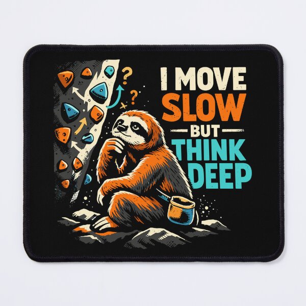 Item preview, Sloth bouldering - I move slowly but think deep designed and sold by Pineapple-Tree.