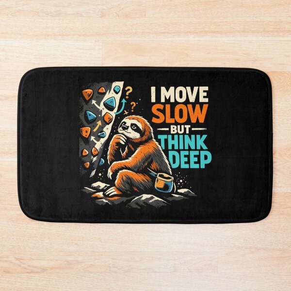 Item preview, Sloth bouldering - I move slowly but think deep designed and sold by Pineapple-Tree.
