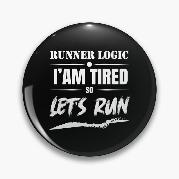 Item preview, Runner’s Logic I’m Tired So Let’s Run | Funny Running Quote designed and sold by DrTol.
