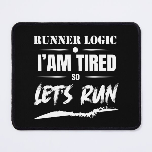 Item preview, Runner’s Logic I’m Tired So Let’s Run | Funny Running Quote designed and sold by DrTol.