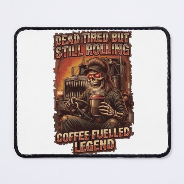 Item preview, Coffee Fuelled Legend: Dead Tired But Still Rolling designed and sold by NoriudaR.