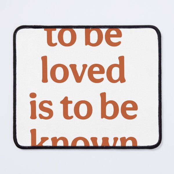 Item preview, to be loved is to be known designed and sold by cywan41.