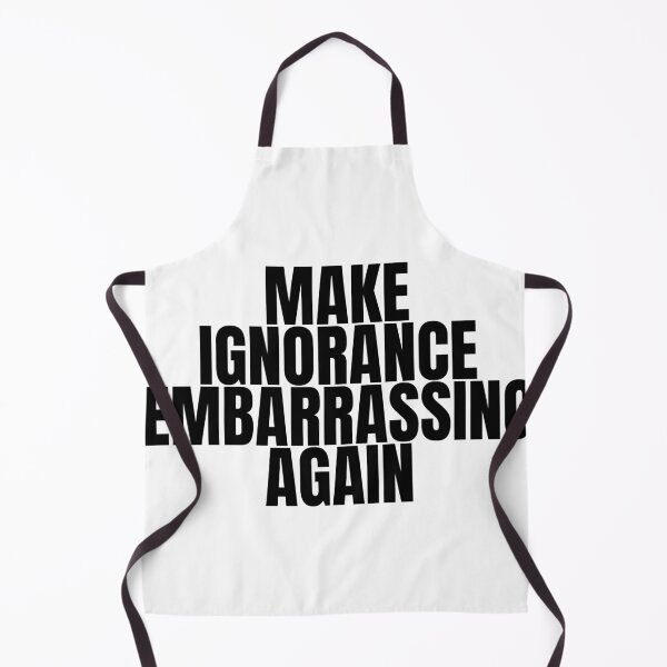 Item preview, Make ignorance embarrassing again designed and sold by Dondonmart.