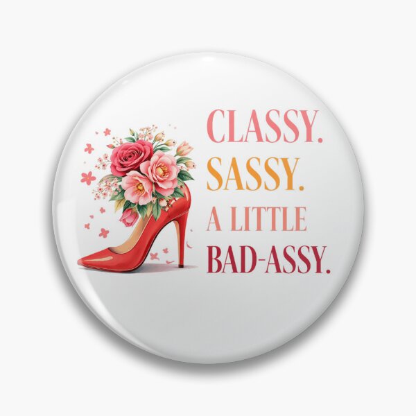 Item preview, Classy Sassy Bold Attitude Design designed and sold by the-dovlat.
