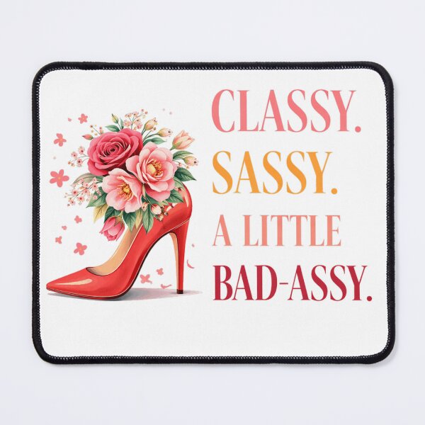 Item preview, Classy Sassy Bold Attitude Design designed and sold by the-dovlat.