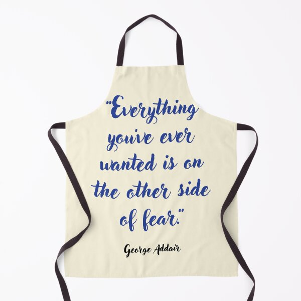 Item preview, Everything you've ever wanted . . . George Addair Quotation designed and sold by CharlottePlaceArt.