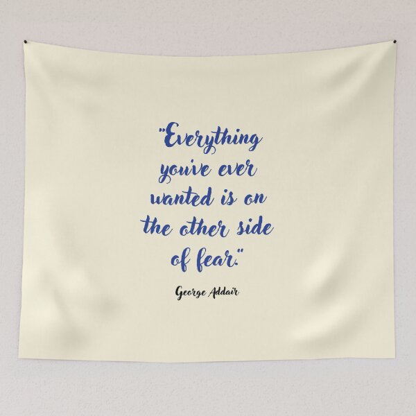 Item preview, Everything you've ever wanted . . . George Addair Quotation designed and sold by CharlottePlaceArt.