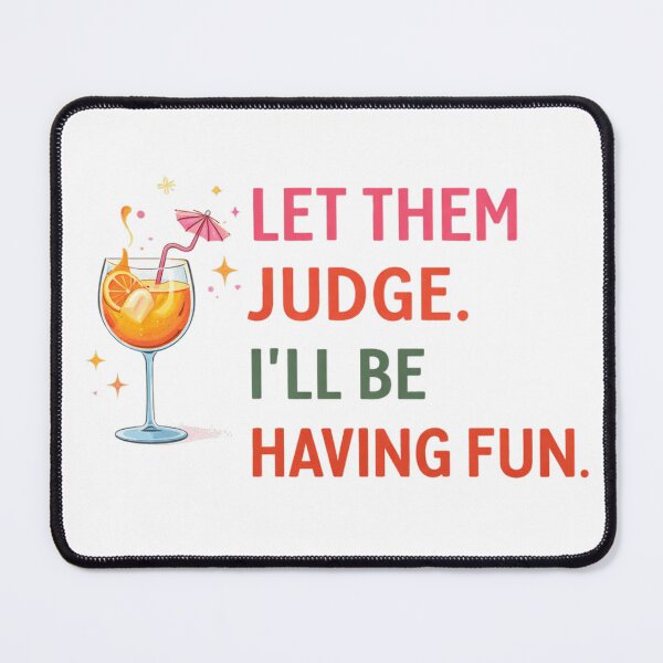 Item preview, Let Them Judge Fun Lifestyle designed and sold by the-dovlat.