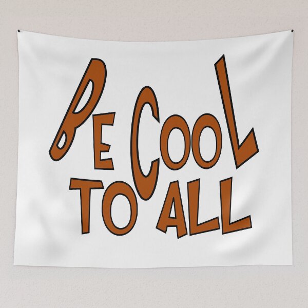 Item preview, be cool to all designed and sold by sednalafandy79.