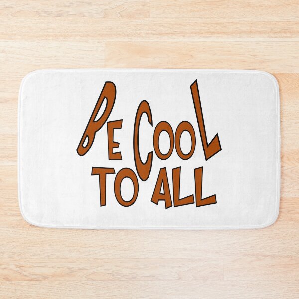 Item preview, be cool to all designed and sold by sednalafandy79.