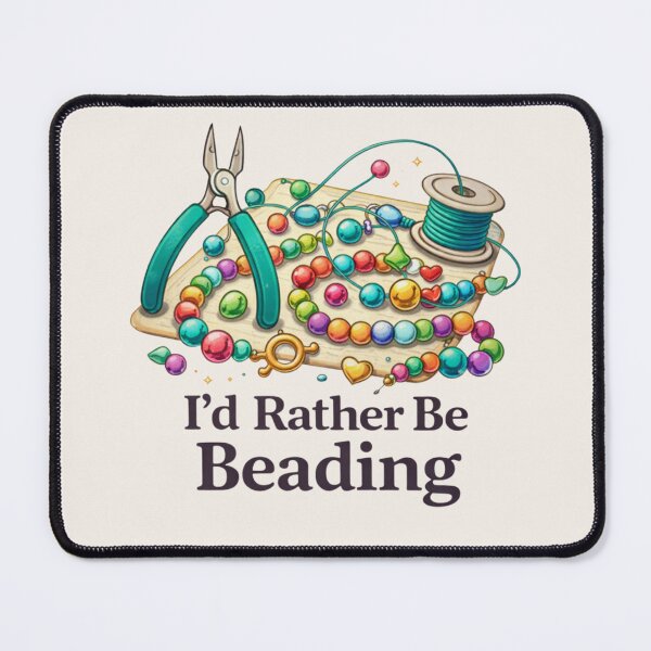 Item preview, I'd Rather Be Beading - Jewelry Making Craft Design designed and sold by Myra365Art.