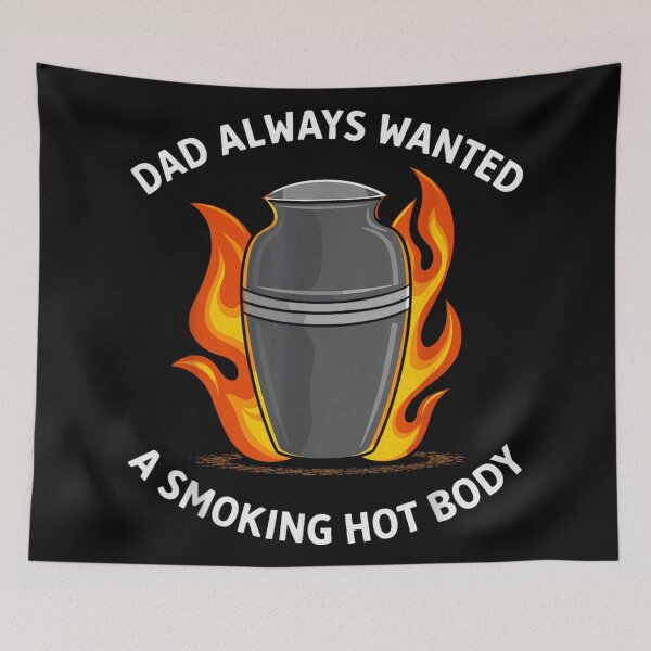 Item preview, Dad Always Wanted A Smoking Hot Body Funny Cremation Urn Dark Humor designed and sold by LakenDraphil.