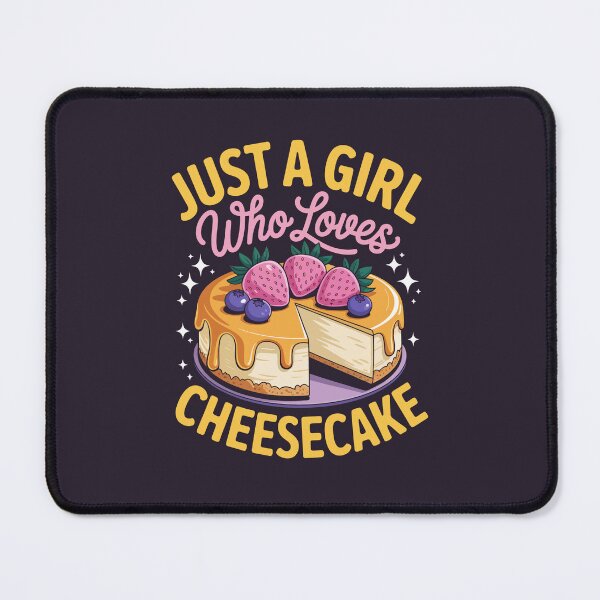 Item preview, Just a Girl Who Loves Cheesecake designed and sold by jkrphoto.