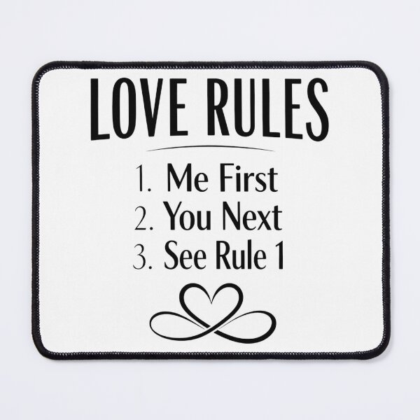 Item preview, Love Rules - Love Me First, You Next Funny T-Shirt designed and sold by MyWellbeing26.